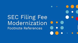 SEC Filing Fee Modernization Footnotes References [upl. by Airdnalahs22]