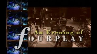 An Evening of Fourplay HD  Vol1amp2 THE SMOOTHJAZZ LOFT [upl. by Lanza]