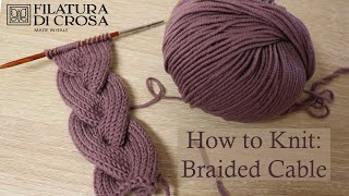 Filatura di Crosa  Knitting Basics Braided Cable [upl. by Kowatch]