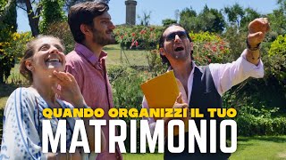 QUANDO ORGANIZZI IL TUO MATRIMONIO [upl. by Sibelle622]