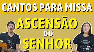 CANTOS PARA A MISSA  ASCENSÃO DO SENHOR 2023 [upl. by Holden213]