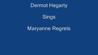 Mary Ann Regrets  On Screen Lyrics  Dermot Hegarty [upl. by Krever627]