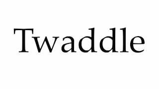 How to Pronounce Twaddle [upl. by Norrad]