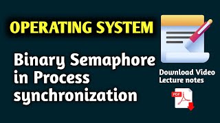 318 Binary Semaphore in Process synchronization  Binary semaphore in operating system [upl. by Kazimir]