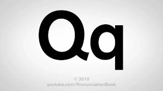 Basic English How to Pronounce the Letter Q [upl. by Riatsila]