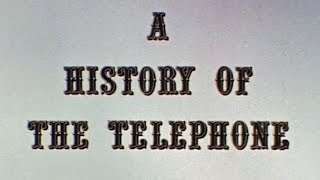 A History of the Telephone [upl. by Adnirolc]