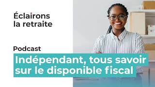 Indépendants tout savoir sur votre disponible fiscal plafond épargne retraite [upl. by Kubiak]