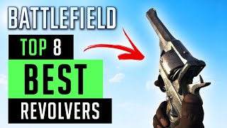 Top 8 BEST Revolvers in Battlefield Games [upl. by Eimor]