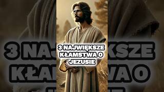 😱 3 Największe Kłamstwa o Jezusie 🤯😱 jezus jezuschrystus bóg biblia chrystus [upl. by Reiche395]