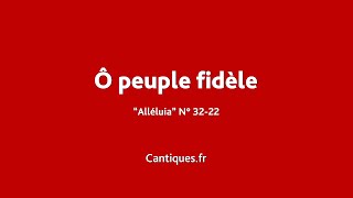 Ô peuple fidèle [upl. by Aletsirc]