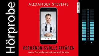 Alexander Stevens Verhängnisvolle Affären Hörprobe [upl. by Ludlew]