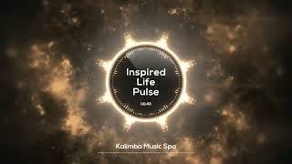 🌸 Inspired Life Pulse 🌸  Kalimba Music  Relax amp concentrate w soothing rhythmic beats [upl. by Treharne]