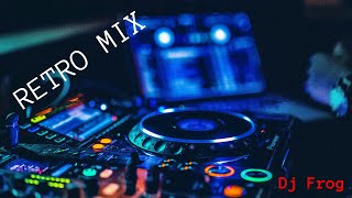 RETRO MIX 2024 Dj Frog [upl. by Rabelais]