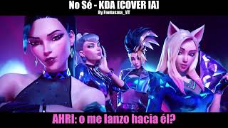 NO SE  KDA COVER IA [upl. by Elagibba]