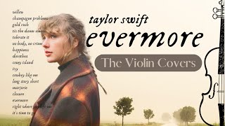 Evermore  Full length album covered on violin  1 hour of Taylor Swift music [upl. by Yelrehs]