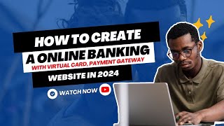 How to Create A Online Banking Website with Virtual Card Payment Gateway fully integrated [upl. by Akilak334]