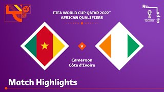 Cameroon v Côte dIvoire  FIFA World Cup Qatar 2022 Qualifier  Match Highlights [upl. by Pirzada121]