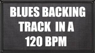 Blues Backing Track In A 120 BPM [upl. by Glavin]