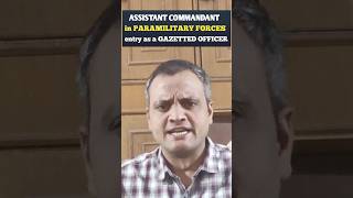 how to become gazetted officer assistant commandant motivation upscmotivation viral shorts [upl. by Nnaacissej500]