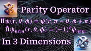 Problem 61  Symmetries amp Conservation Laws ⇢ Parity Operator in 3D Intro to Quantum Mechanics [upl. by Buckden671]