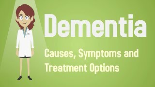 Dementia  Causes Symptoms and Treatment Options [upl. by Malinda]