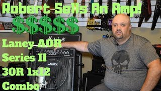 Robert Sells An Amp  Laney AOR Series II 30R Combo [upl. by Utter]