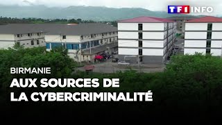 Birmanie  aux sources de la cybercriminalité [upl. by Latrice760]