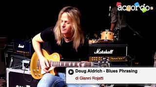 Doug Aldrich quotBlues Phrasing Major amp Minor Pentatonicquot Guitar Lesson [upl. by Elmore]