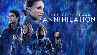 Annihilation Full Movie Review In Hindi  Hollywood Movie Fact And Story  Natalie Portman [upl. by Enilamme]