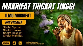 Ilmu Makrifat Tingkat Tinggi Ilmu Para Wali Makrifat Tingkat Tinggi [upl. by Phemia]