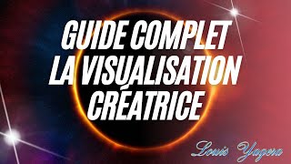 Visualisation créatrice Guide Complet [upl. by Chatav994]