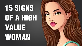 15 Signs of a High Value Woman [upl. by Latihs]