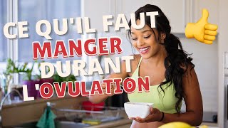 6 ALIMENTS À CONSOMMER DURANT LOVULATION POUR TOMBER ENCEINTE [upl. by Middendorf]