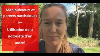 16 Manipulateurs  Pervers narcissiques ★ Utilisation de la notoriété dun autre [upl. by Akiemahs]