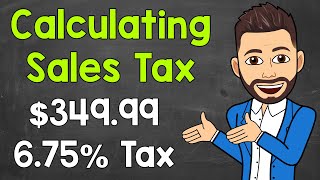 How to Calculate Sales Tax  Math with Mr J [upl. by Cissie480]