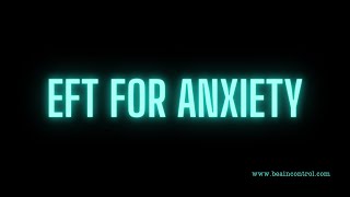 EFT Tapping for Anxiety [upl. by Lexerd569]