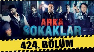 ARKA SOKAKLAR 424 BÖLÜM  FULL HD [upl. by Russon349]