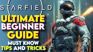 Starfield Ultimate Beginner Guide – Starfield New Player Guide For 2024 Starfield Tips And Tricks [upl. by Avat]