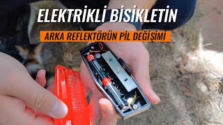 ELEKTRİKLİ BİSİKLETİN ARKA REFLEKTÖRÜNÜN PİL DEĞİŞİMİ [upl. by Ferrell292]