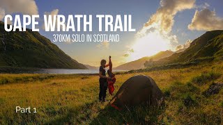 Hiking 370km solo on the Cape Wrath Trail Scotland  Part 1  Fort William to Loch Nevis [upl. by Yarazed]