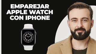 Cómo emparejar un Apple Watch con un iPhone [upl. by Derward]