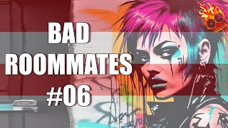 BAD ROOMMATES 06 [upl. by Three]