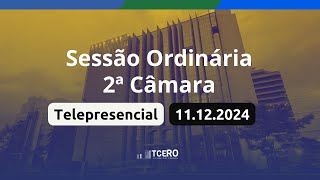 Sessão Ordinária 2ª Câmara  Telepresencial  11122024 [upl. by Terrab]