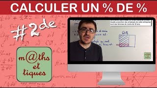 Calculer des pourcentages de pourcentage  Seconde [upl. by Dore]