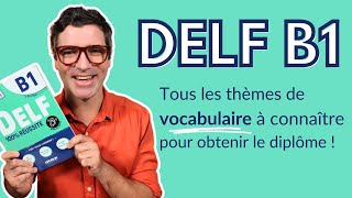 DELF B1  Tout le VOCABULAIRE pour l’examen officiel [upl. by Lee]