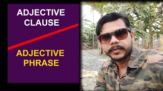 ADJECTIVE CLAUSE ADJECTIVE PHRASE [upl. by Pincas]