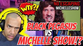 DRAMA Reacting To MichelleShow GOES BERSERK on Black PegaSIS AGAINBlackPegasusRapsMichelleShow [upl. by Giacomo]