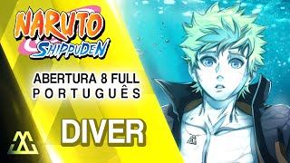 NARUTO SHIPPUDEN Abertura 8 Completa em Português  DIVER PTBR [upl. by Atla]