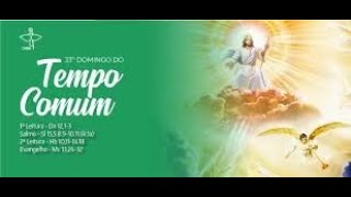 33º Domingo do Tempo Comum [upl. by Guod]