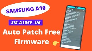 Samsung Galaxy A10  SMA105F U6  Auto Patch Firmware  NO Lost Network After Reset [upl. by Drofxer]